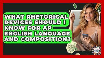 What Rhetorical Devices Should I Know For AP English Language And Composition?