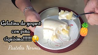Gelatina De Yogurt con Piña/ Riqusima!!!!!