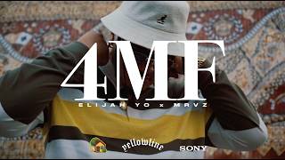 4Mf - Elijah Yo & Mrvz