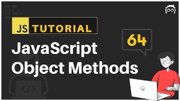 #64 JavaScript Bangla Tutorial | JavaScript Object Methods