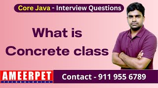 What is Concrete Class in Java | Ameerpet Technologies | By Srinivas