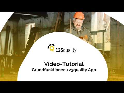 Mängelmanagement und Aufgabenverwaltung mit 123quality: Grundfunktionen der App für die Baustelle