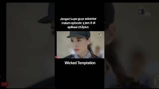 @icepanuwat  senin-jumat #dramathailand #wickedtemptation #thailanddrama #ch3plus #dramaterbaru