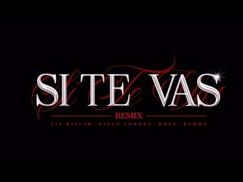 LIT killah - Si Te Vas 2.0 ft. KHEA, Ramma & Paulo Londra (Trailer)