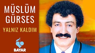 Müslüm Gürses - Yalnız Kaldım Resimi