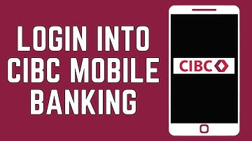 How To Login Into CIBC Mobile Banking On iPhone 2024?