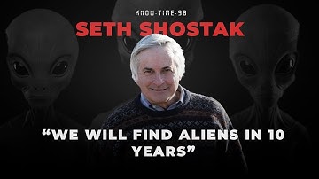 Aliens, SETI & Origins of Life ft. Seth Shostak | Know Time 98