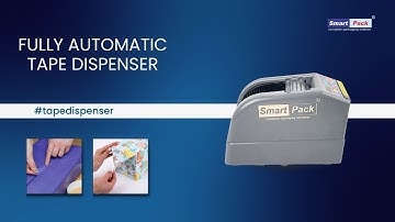 Fully Automatic Tape Dispenser – Fast, Precise & Hassle-Free Taping! | Smart Pack