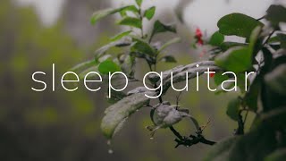 Sleep Guitar Music And Rain No Ads 4 Hours