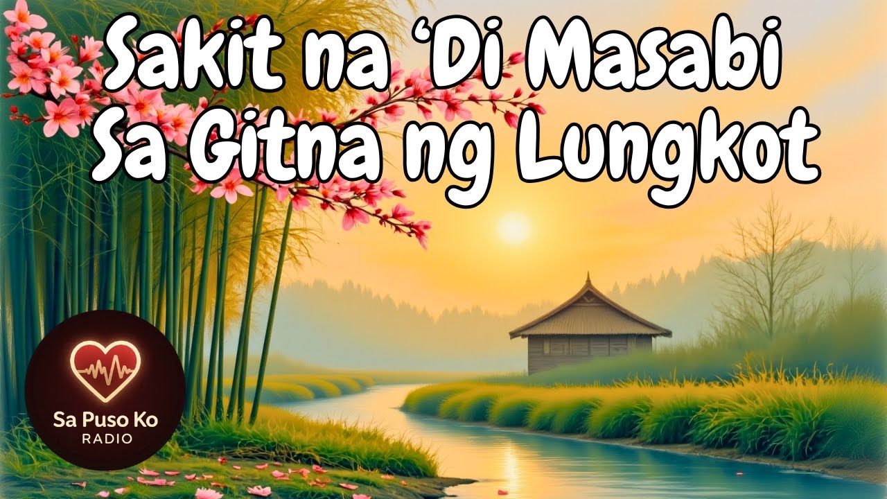 Sa Gitna ng Pangungulila • Tagalog Sad Love Song • Hugot OPM