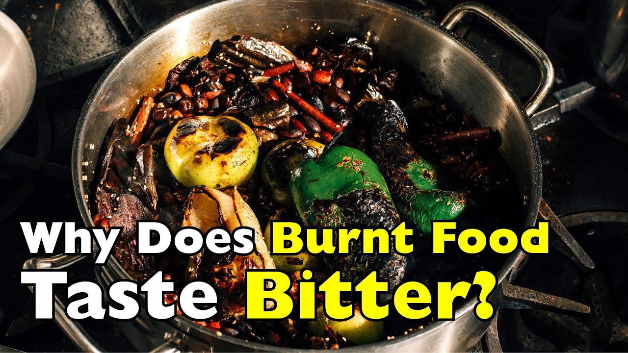 Why Burnt Food Is Always Bitter (No Matter What It Is) [ID2005] - YouTube