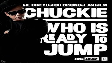 Chuckie - Who Is Ready To Jump (original mix)
