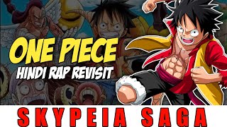 One Piece Hindi Rap Revisit By Dikz | Hindi Anime Rap | Skypeia Saga AMV