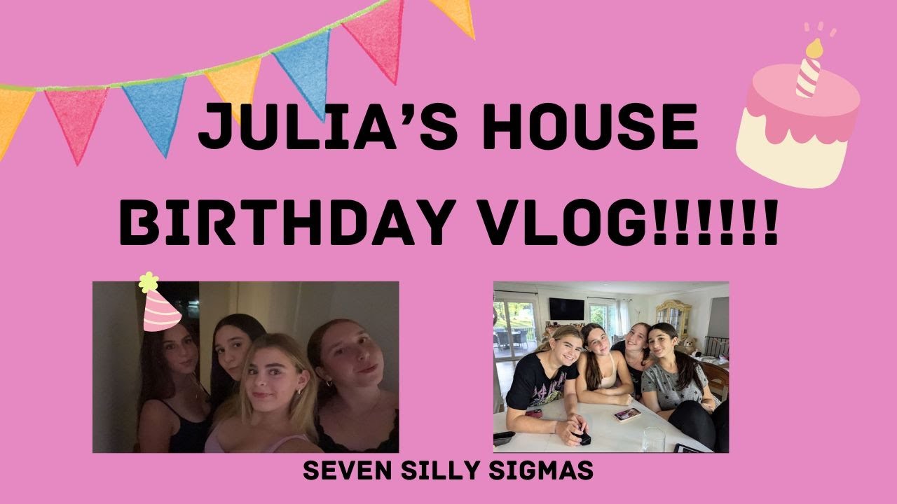 JULIA'S HOUSE VLOG | BDAY WEEKEND 🥳🙌🏼💕
