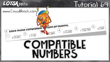 Math Lesson 69 - Compatible Numbers - LOTSA MATH