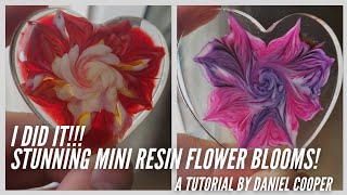 #34. Stunning Resin Mini Flower Blooms...I Did It!.... A Tutorial by Daniel Cooper