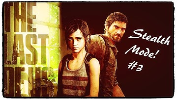 The Last Of Us #3 Stealth Mode Activated