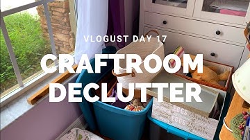 🌺My Craftroom Decluttering Challenge Ep 5 | Vlogust Day 17 🌺