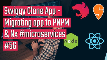 Swiggy Clone App - Migrating App to Nx with PNPM workspaces #microservices #56