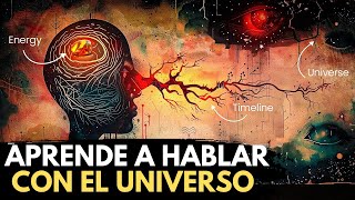 Cómo Hablar Con El Universo Y Atraer Lo Que Quieres