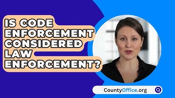 Is Code Enforcement Considered Law Enforcement? - CountyOffice.org