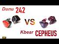 Dunu 242 vs Kbear Cepheus - - IEM sound comparison
