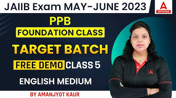 JAIIB May 2023 | PPB | ENGLISH MEDIUM | FOUNDATION BATCH | Target Batch Free Demo Class 5