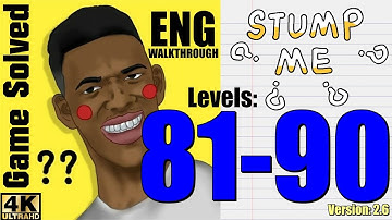 Stump Me - Can you pass it? || Level 81-90 Answers Walkthrough (ENG)