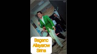 Begenc Allayarow Sirina