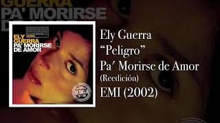 Video thumbnail of "Ely Guerra -  Peligro"