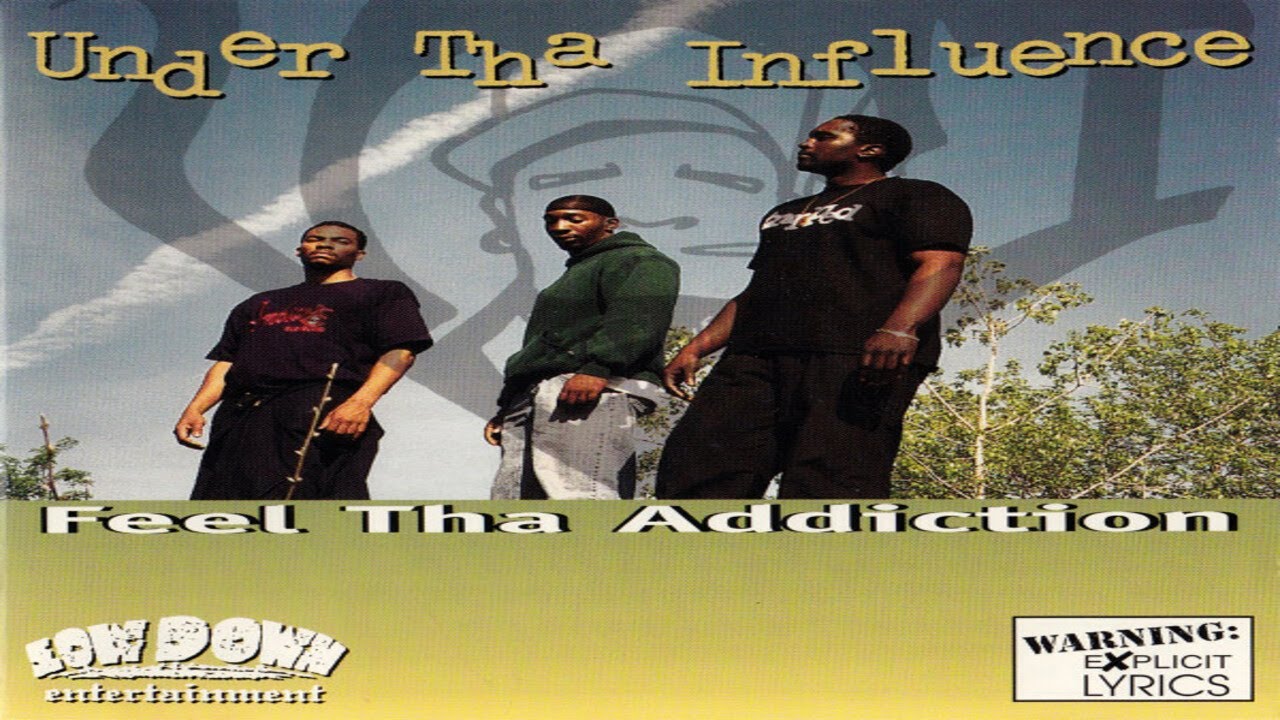 UNDER THA INFLUENCE - FEEL THA ADDICTION (FULL ALBUM) (1995)