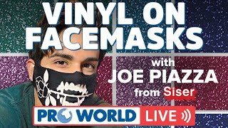 Vinyl On Facemasks - With Joe Piazza From Siser!