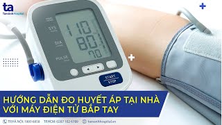 Hướng dẫn đo huyết áp đúng cách tại nhà | Bệnh viện Đa khoa Tâm Anh screenshot 3