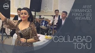 Afət Fərmanqızı və “Pəncu-Şeş” Ansamblı — Toy | Cəlilabad