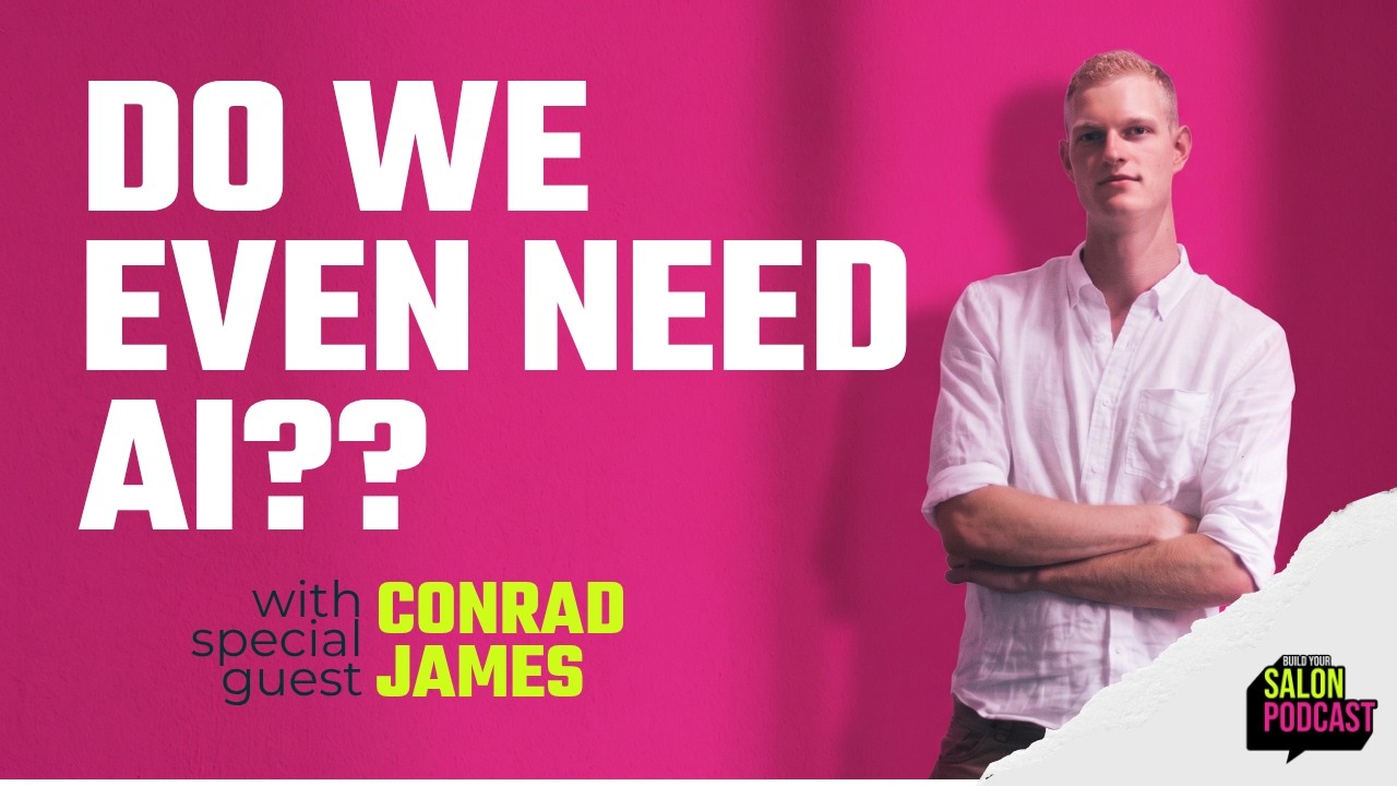 Do Salons Even Need AI? (with Conrad James) thumbnail
