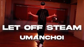 UMANCHOI ChoreographyㅣLeellamarz, Young B - Let Off SteamㅣMID DANCE STUDIO