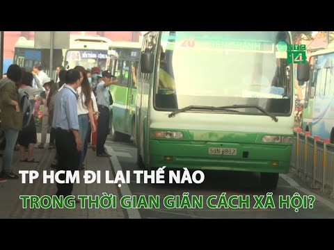 Video TP HCM: Đi lại thế nào trong thời gian giãn cách xã... - youtube