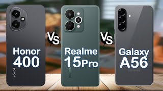 Samsung Galaxy A56 Vs. Realme 15 Pro Vs. Honor 400 – Which is the Best Midrange Killer