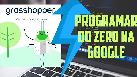 Oficial! Novo app da Google para programar do zero! Grasshopper
