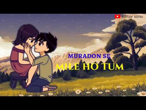 Muradon Se Mile Ho Tum  New Love Whatsapp Status Video 2018  New Feeling Love Status