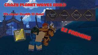 17s Clear Death 13 Raid With PLanet Waves In Bizzare Lineage !!!