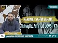 Keramet Sahibi Sahabi Tufeyl B Amr Ed Devsî R A Yusuf Yılmaz