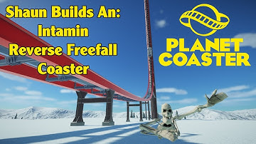 Planet Coaster - Shaun Builds an: Intamin Reverse Freefall Coaster