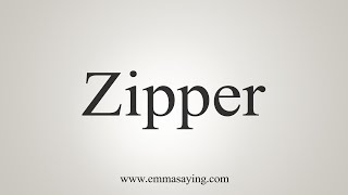 How To Say Zipper