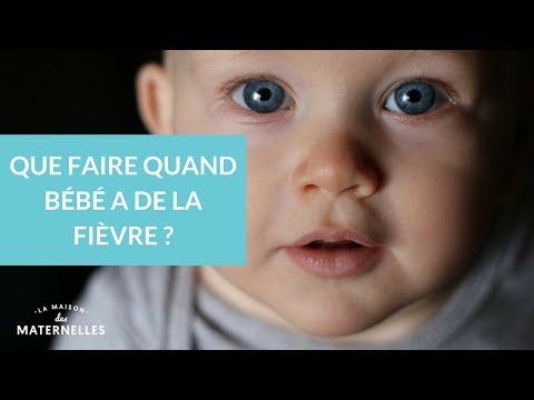 Vidéo: Comment Faire Baisser La Température Chez Un Nourrisson