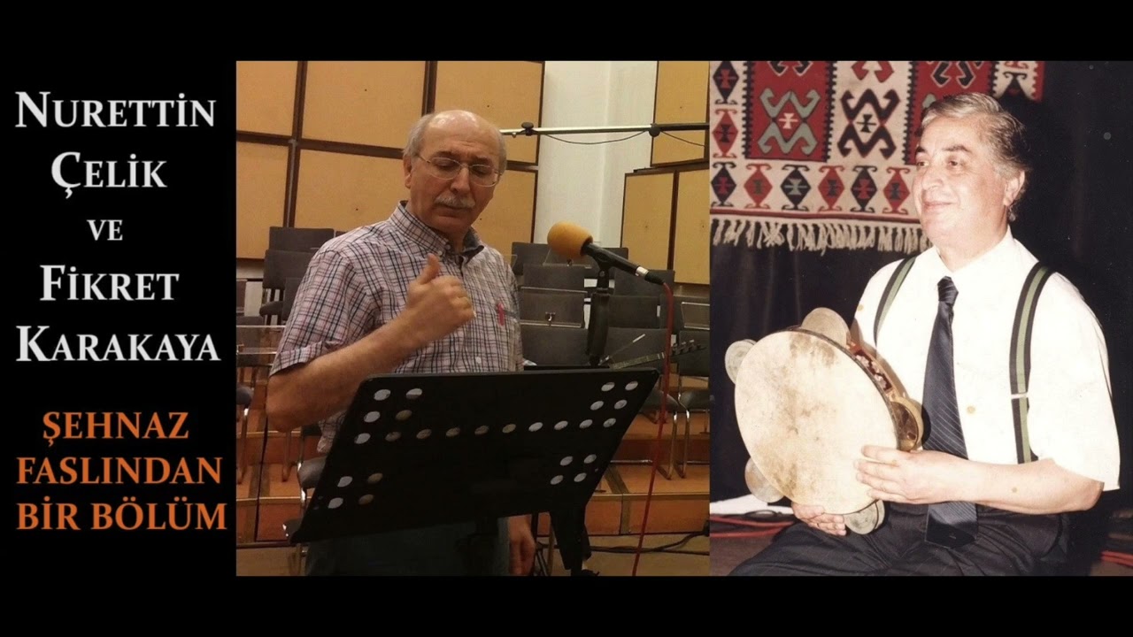 Nurettin Çelik ve Fikret Karakaya - Şehnaz Faslı'ndan bir bölüm (2014)