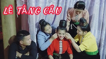 LỄ TẲNG CẨU VÀ ĐÓN DÂU CỦA NGƯỜI DÂN TỘC THÁI BẢN HÁN CHIỀNG PHA THUẬN CHÂU SƠN LA
