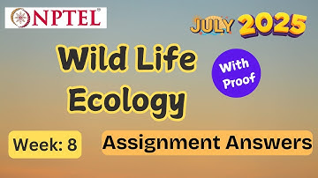 Wild Life Ecology || week 8 | ✅ Explained with Proof |  NPTEL assignment answer | July 2025