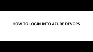 Azure - How to Login in Azure Devops - Step By Step Practicals