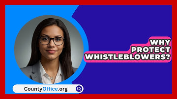 Why Protect Whistleblowers? - CountyOffice.org